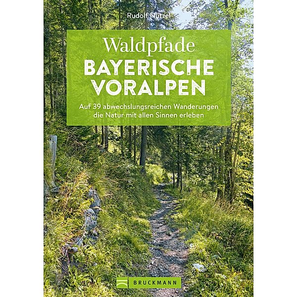 Waldpfade Bayerische Voralpen, Rudolf Nützel