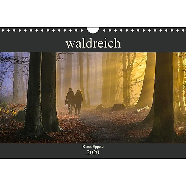 waldreich (Wandkalender 2020 DIN A4 quer), Klaus Eppele