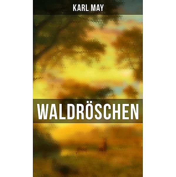 Waldröschen, Karl May
