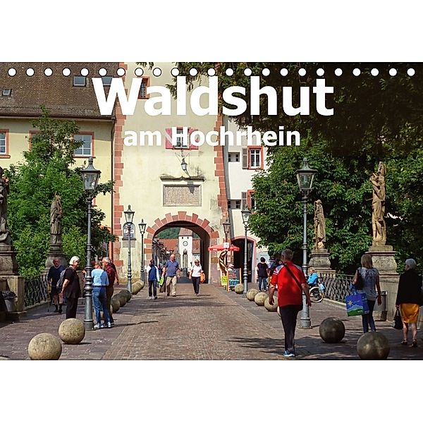 Waldshut am Hochrhein (Tischkalender 2018 DIN A5 quer), Liselotte Brunner-Klaus