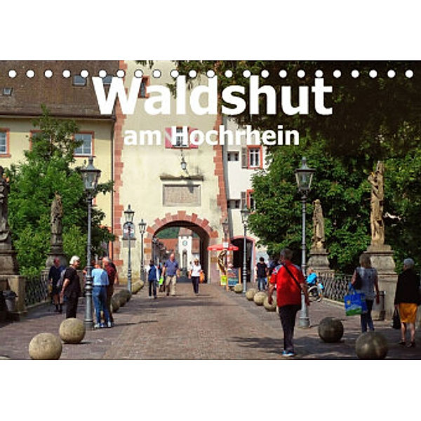 Waldshut am Hochrhein (Tischkalender 2023 DIN A5 quer), Liselotte Brunner-Klaus