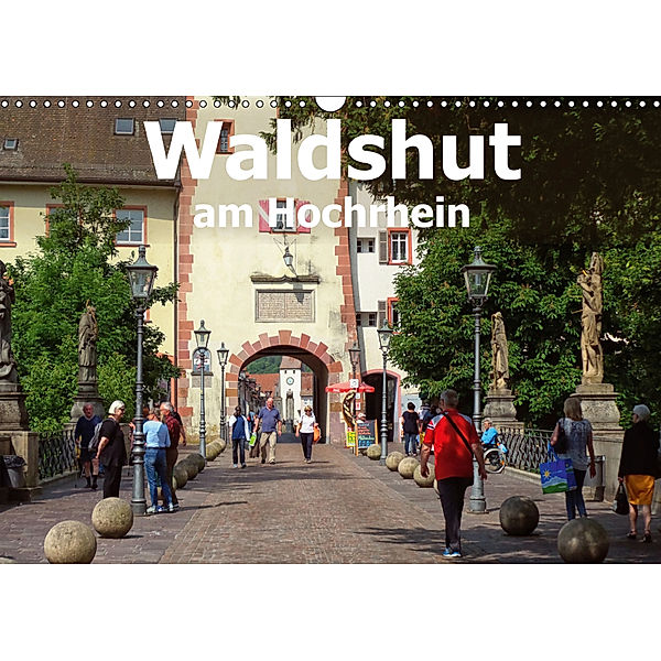 Waldshut am Hochrhein (Wandkalender 2019 DIN A3 quer), Liselotte Brunner-Klaus