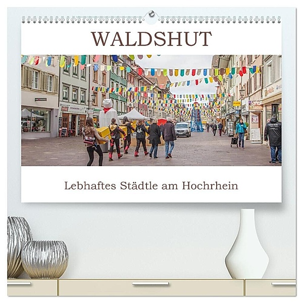 Waldshut - Lebhaftes Städtle am Hochrhein (hochwertiger Premium Wandkalender 2024 DIN A2 quer), Kunstdruck in Hochglanz, Liselotte Brunner-Klaus