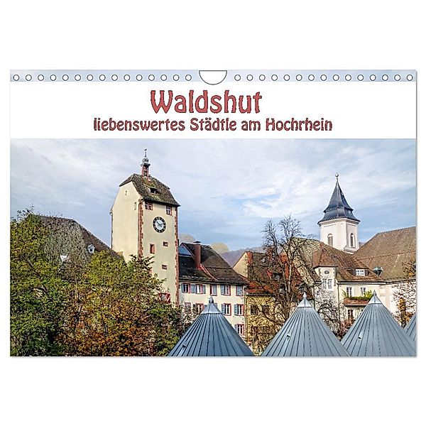 Waldshut - liebenswertes Städtle am Hochrhein (Wandkalender 2024 DIN A4 quer), CALVENDO Monatskalender, Liselotte Brunner-Klaus