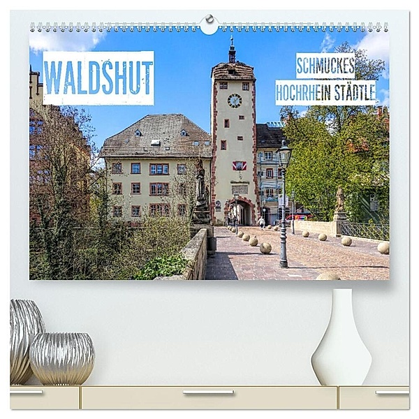 Waldshut - schmuckes Hochrhein Städtle (hochwertiger Premium Wandkalender 2024 DIN A2 quer), Kunstdruck in Hochglanz, Liselotte Brunner-Klaus