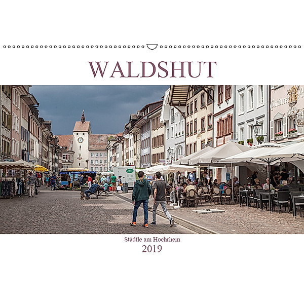 Waldshut - Städtle am Hochrhein (Wandkalender 2019 DIN A2 quer), Liselotte Brunner-Klaus