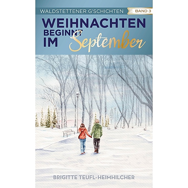 Waldstettener G'schichten (3) / Waldstettener G'schichten Bd.3, Brigitte Teufl-Heimhilcher
