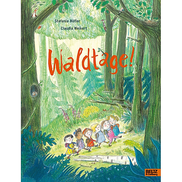 Waldtage!, Stefanie Höfler, Claudia Weikert