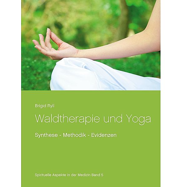 Waldtherapie und Yoga, Brigid Ryll