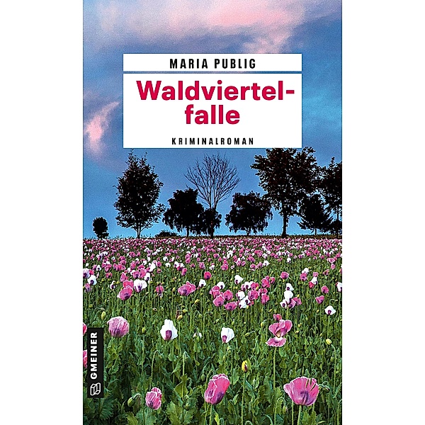 Waldviertelfalle / PR-Agentin Walli Winzer Bd.7, Maria Publig