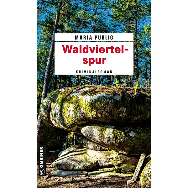 Waldviertelspur / PR-Agentin Walli Winzer Bd.6, Maria Publig