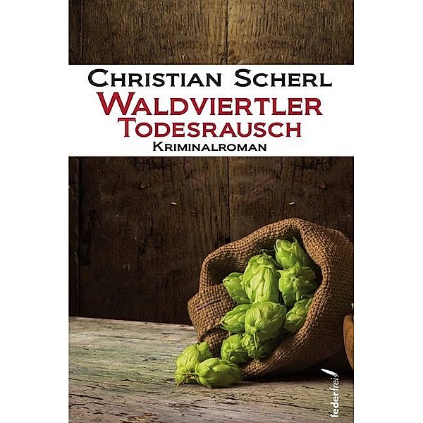 Waldviertler Todesrausch, Christian Scherl