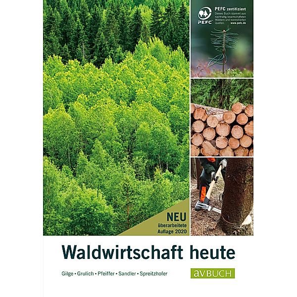 Waldwirtschaft heute / Fachbuch, Herbert Grulich, Harald Gilge, Günther Pfeiffer, Johann Sandler, Johann Spreitzhofer, Heinrich Stadlmann