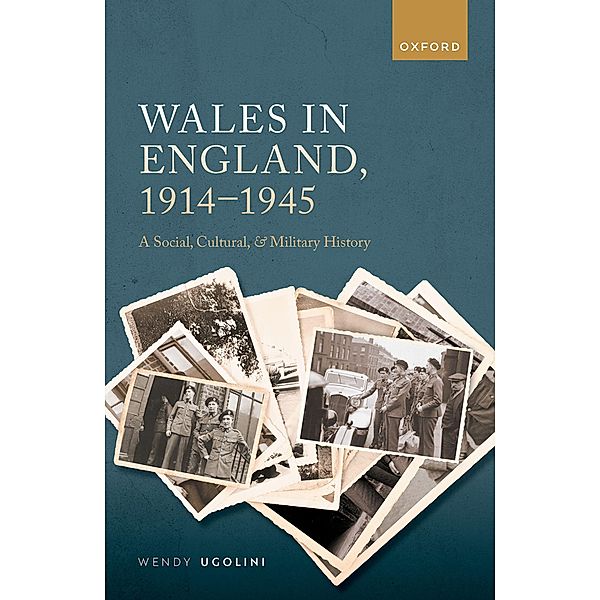 Wales in England, 1914-1945, Wendy Ugolini