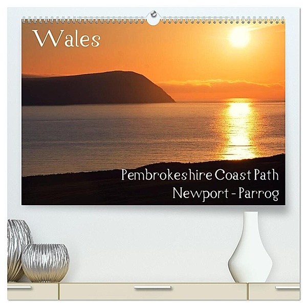 Wales - Pembrokeshire Coast Path (hochwertiger Premium Wandkalender 2024 DIN A2 quer), Kunstdruck in Hochglanz, Petra Voss