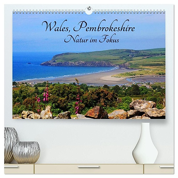 Wales Pembrokeshire - Natur im Fokus- (hochwertiger Premium Wandkalender 2024 DIN A2 quer), Kunstdruck in Hochglanz, Natascha Valder