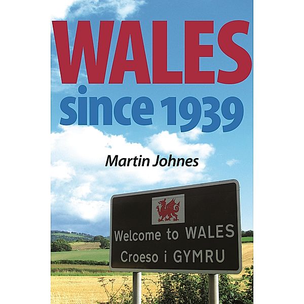 Wales since 1939, Martin Johnes