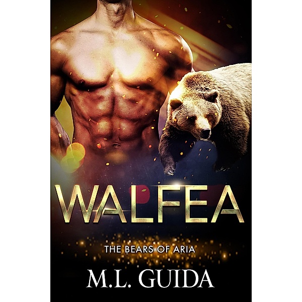 Walfea (Bears of Aria, #3) / Bears of Aria, M. L. Guida