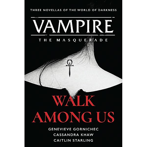 Walk Among Us / Vampire: The Masquerade, Cassandra Khaw, Genevieve Gornichec, Caitlin Starling