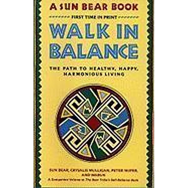 Walk in Balance, Sun Bear, Wabun Wind