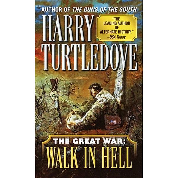 Walk in Hell (The Great War, Book Two) / Southern Victory: The Great War Bd.2, Harry Turtledove