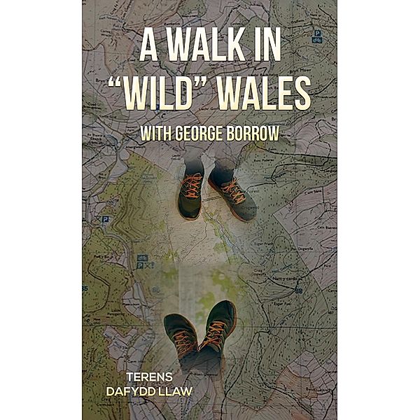 Walk in &quote;Wild&quote; Wales with George Borrow, Terens Dafydd Llaw