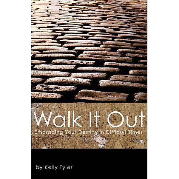 Walk It Out, Kelly Tyler