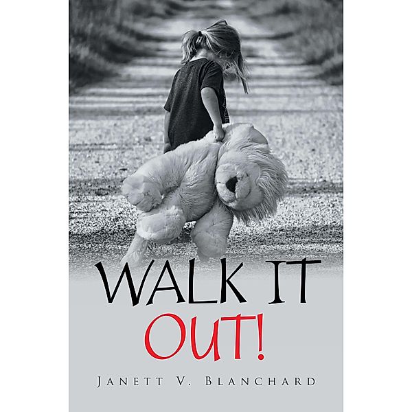 Walk It Out!, Janett V. Blanchard