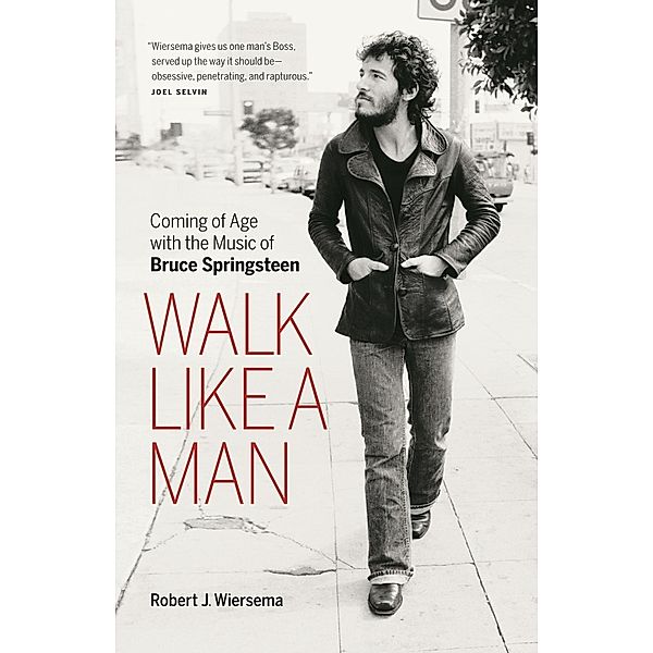 Walk Like a Man, Robert J. Wiersema