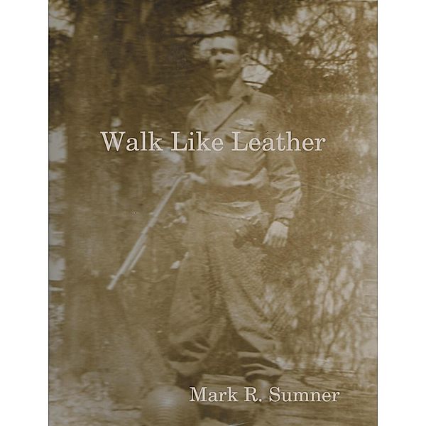 Walk Like Leather, Mark R. Sumner