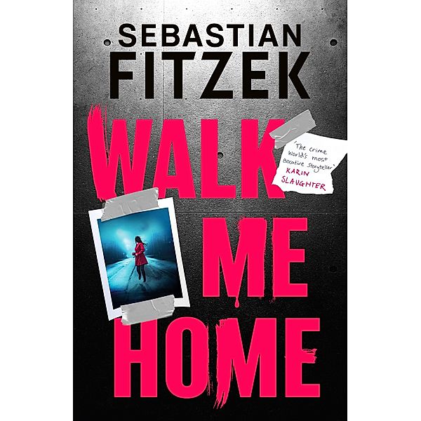 Walk Me Home, Sebastian Fitzek