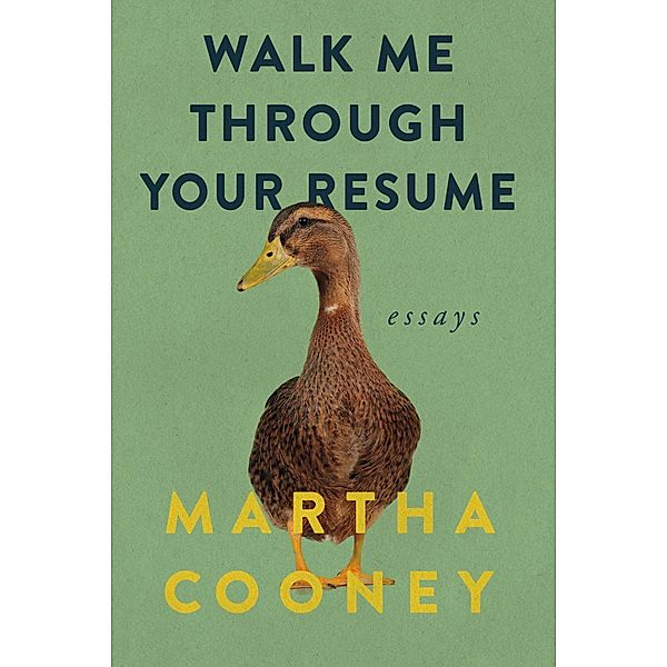 Walk Me Through Your Resume, Martha Cooney