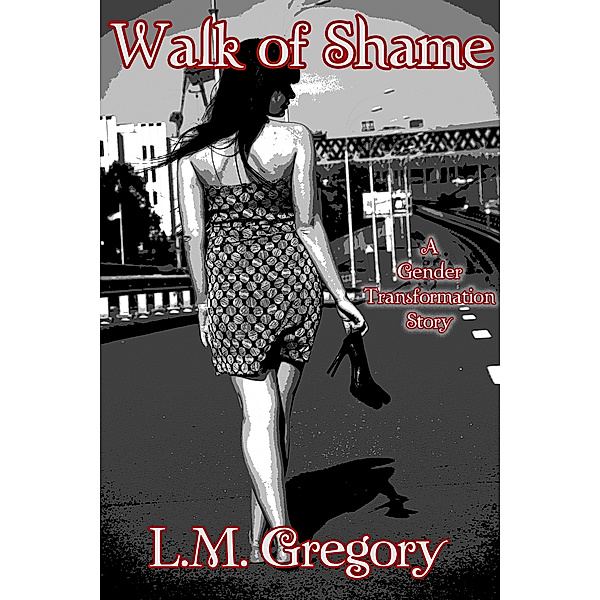 Walk of Shame, L.M. Gregory