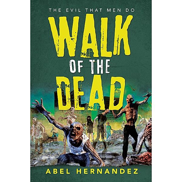 Walk of the Dead, Abel Hernandez