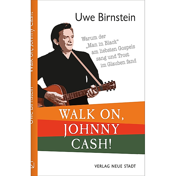 Walk on, Johnny Cash!, Uwe Birnstein