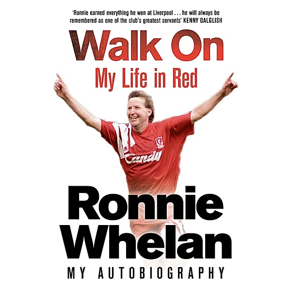 Walk On: My Life in Red, Ronnie Whelan