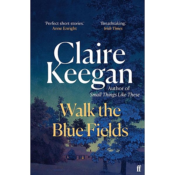 Walk the Blue Fields, Claire Keegan