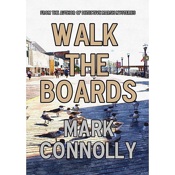 Walk The Boards, Mark Connolly