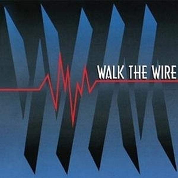 Walk The Wire, Walk The Wire