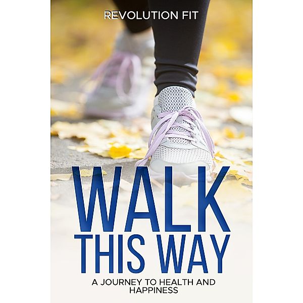 Walk This Way, Revolution Fit