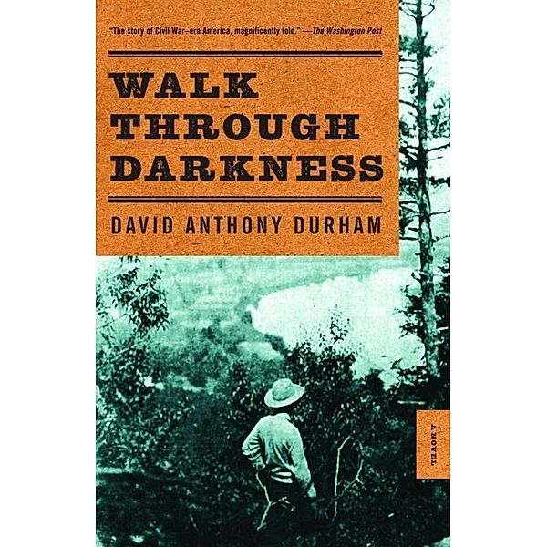 Walk Through Darkness, David Anthony Durham