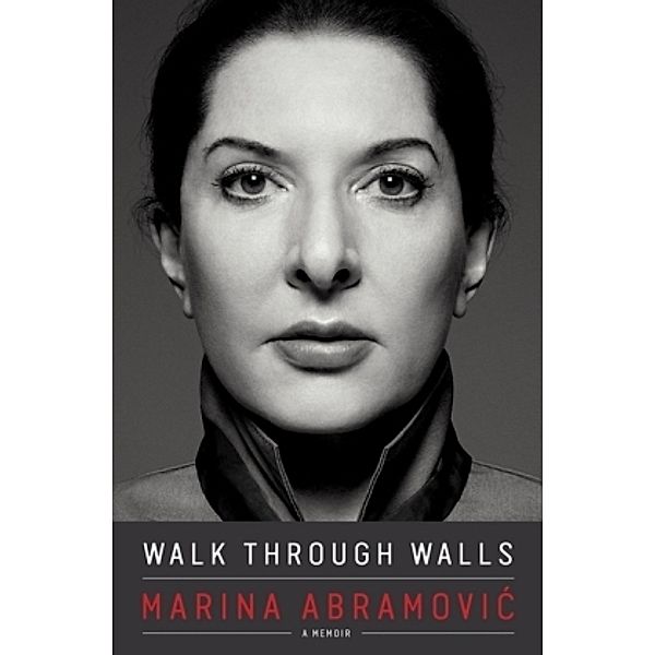 Walk Through Walls, Marina Abramovic