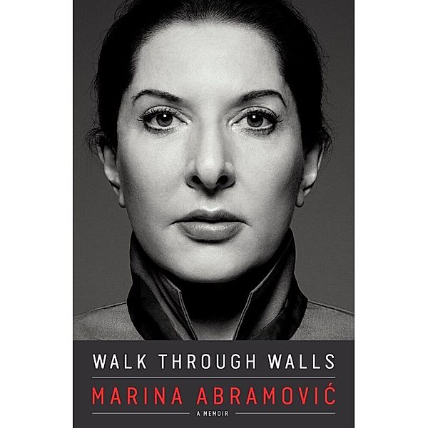 Walk Through Walls, Marina Abramovic
