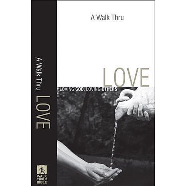 Walk Thru Love (Walk Thru the Bible Discussion Guides)