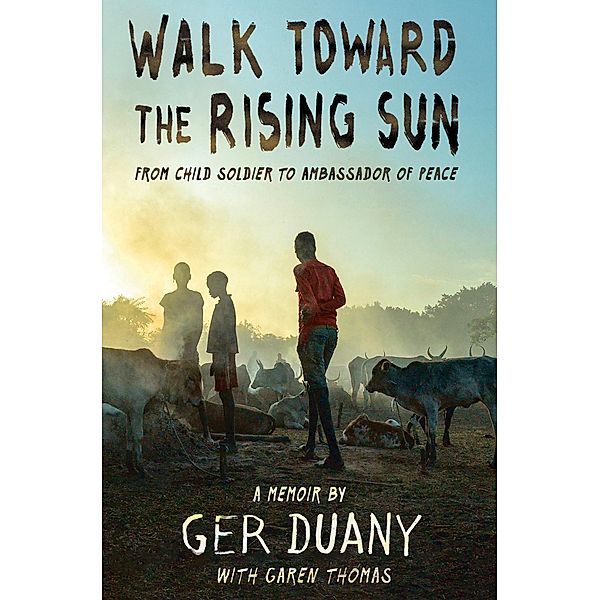 Walk Toward the Rising Sun, Ger Duany, Garen Thomas