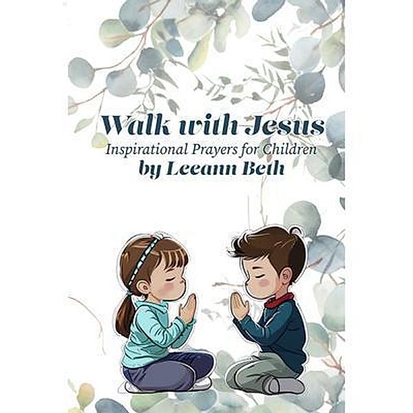 Walk with Jesus, Leeann Beth
