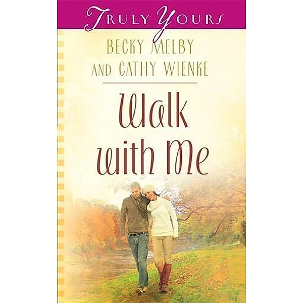 Walk With Me, Becky Melby