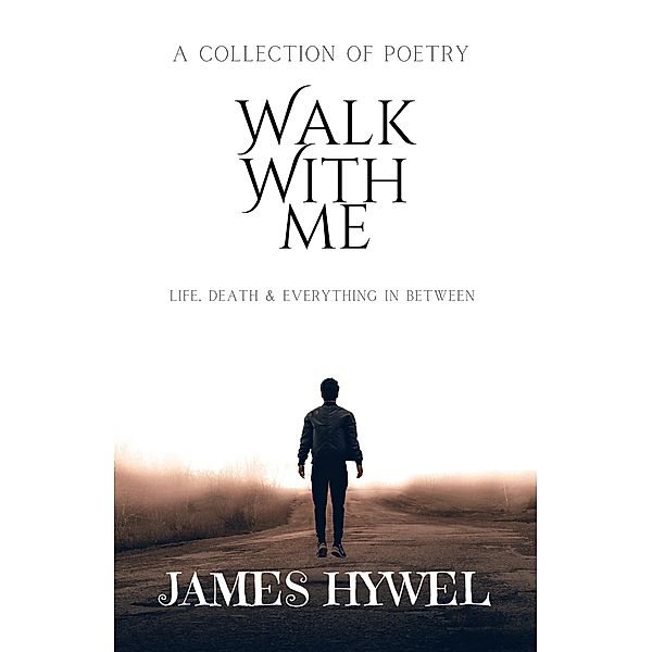 Walk With Me, James Hywel