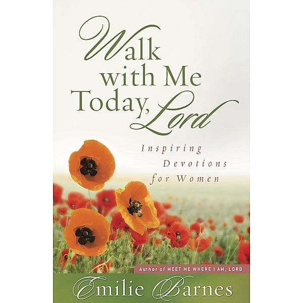 Walk with Me Today, Lord / Harvest House Publishers, Emilie Barnes