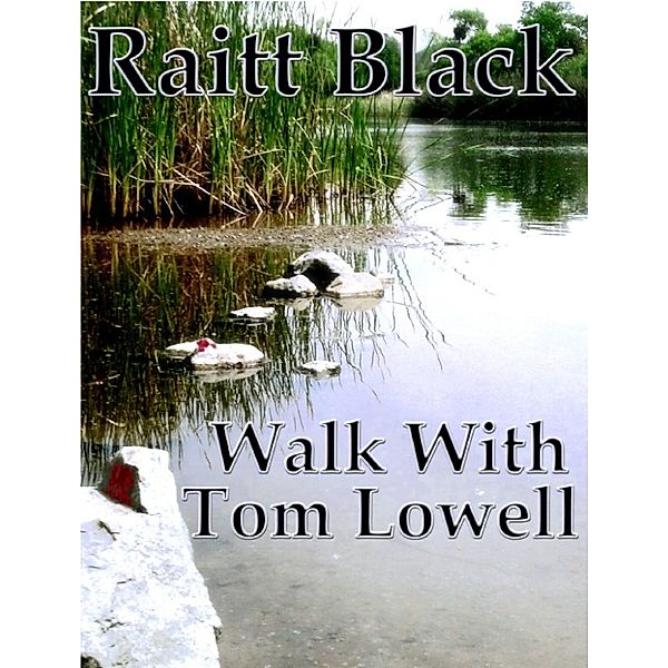Walk With Tom Lowell, Raitt Black